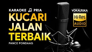 Ku Cari Jalan Terbaik (KARAOKE) - Pance Pondaag 🎵 NADA PRIA