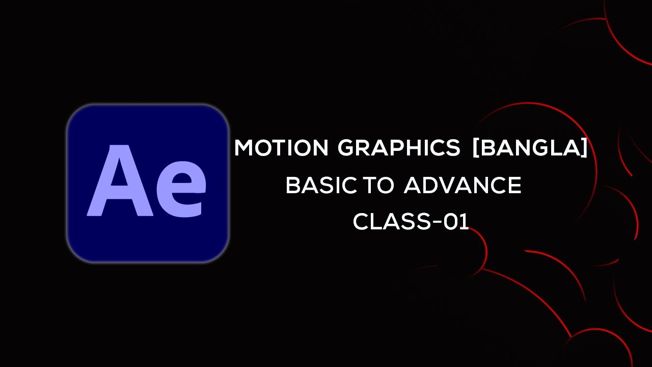 Motion Graphics Tutorial Basic to Advance in Bangla[Class-01] - YouTube
