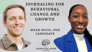 Journaling for Behavioral Change and Growth with Myah Revis, PhD Candidate