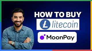How to buy Litecoin on MoonPay[LATEST GUIDE]