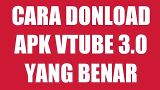 VTUBE 3.0 ON || ini cara donload yang benar screenshot 5