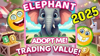 ELEPHANT TRADING VALUE IN ADOPT ME! *Updated*  2025 #adoptme #tradingelephant