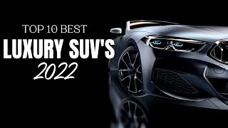 TOP 10 Luxury SUV 2022