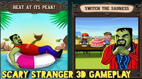 Scary stranger 3d Switch the sadness new update v 5.13.1 gameplay video