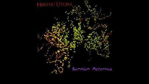💿 HERETIC UTOPIA • SOMNIUM  AETERNUS 2020 ALBUM