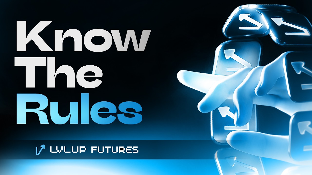 Know the rules with Lvlup Futures