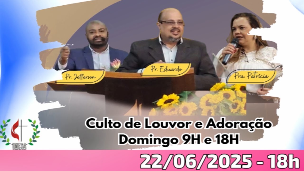 22/06/2025 - 18h | Culto ao vivo | IMESA