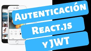 Autenticación de usuarios con React.js y JWT