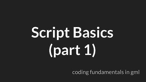 [wrong in 2.3] Script Basics part 1 [GameMaker Studio 2]
