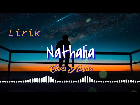 Nathalia (lirik) - Obbie Messakh || Cover Abylio