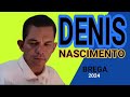 Denis nascimento  brega 2024