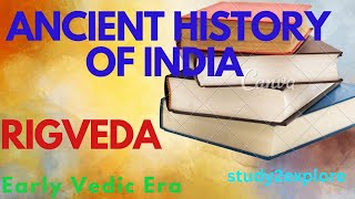 Ancient India History - Vedic period// Rigveda ancient history of India || Importance of veda