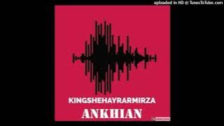 Kingsheharyarmirza - Akhian (Short Version)