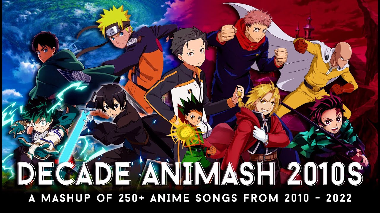 DECADE ANIMASH 2010   2022  A Mashup of 260 Songs from 2010   2022  by CosmicMashups