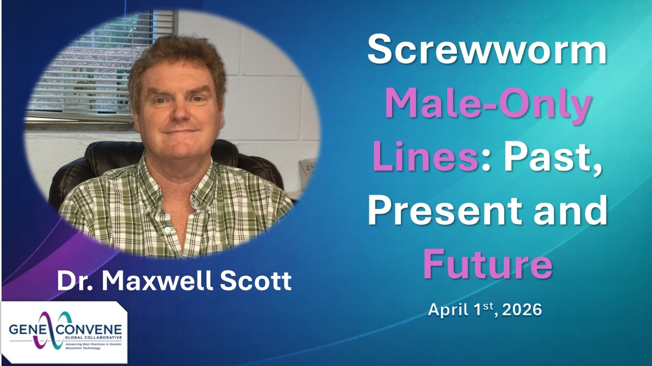 Screwworm Male-Only Lines: Past, Present and Future w/ Dr. Maxwell Scott