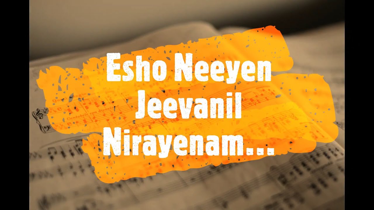 Esho Neeyen Jeevanil Nirayenam Song With Lyrics  Malayalam Christian Song  K S Chithra