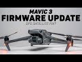 Did DJI Fix The Mavic 3's GPS? - Firmware Update v01.00.0600