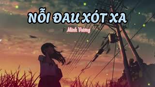 Nỗi Đau Xót Xa - Minh Vương | Lyrics