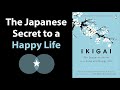 Unlock your purpose ikigai by hctor garca and francesc miralles  core message