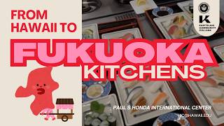 From Hawaii To Fukuoka Kitchens - KapCC Culinary Program