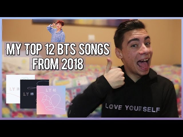 My Top 12 Bts Songs From 2018 - Youtube