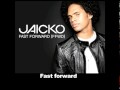 Capture de la vidéo Jaicko - Fast Forward (Ffwd) - Lyrics Video