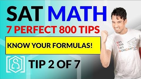 SAT Math: 7 PERFECT 800 Tips: Know your formulas! (2 of 7)