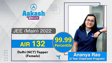 JEE Main 2022 Result | Ananya Rao, AIR - 132 (99.99 percentile) | Aakash BYJU