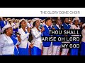 Thou Shall Arise Oh Lord My God - Dr Paul Enenche & The Glory Dome Choir (#DRC2023)