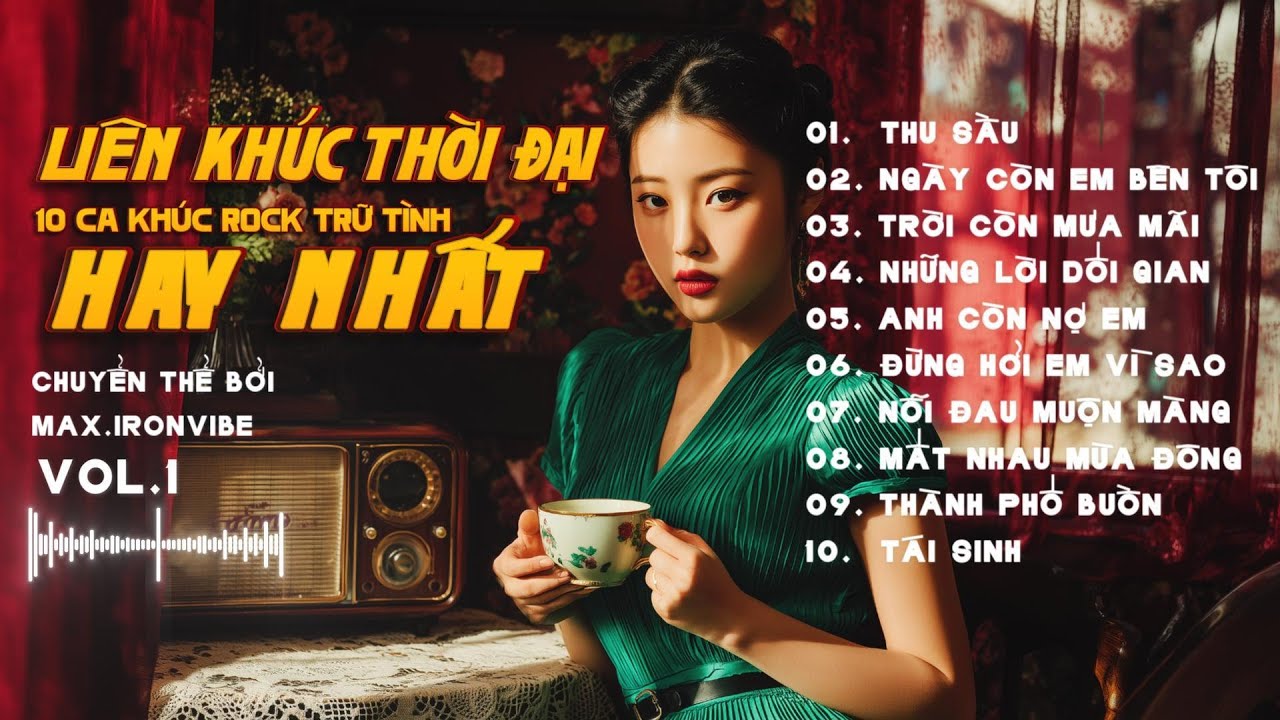 LIÊN KHÚC THỜI ĐẠI VOL.1 |Những Bản ROCK Tình Ca Dưới Ánh Đèn Neon  NGHE LÀ GHIỀN 