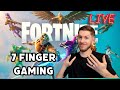 🔴 7 FINGER GAMING | LIVE FORTNITE SEASON 2 | Plus a SURPRISE for the CHAT