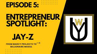 Episode 5: Jay Z From Marcy Projects To Billionaire Profile