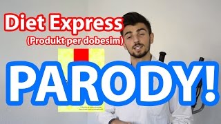 DIET EXPRESS (Produkt per dobesim) PARODY!