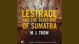 Chapter 21.11 - Lestrade and the Giant Rat of Sumatra