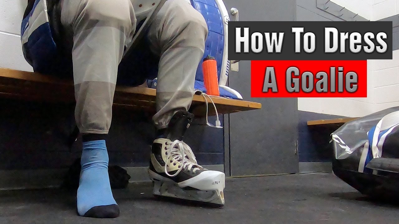 DRESSING A GOALIE 101 YouTube