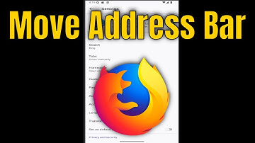 How to Move Address Bar To Bottom/Top on Firefox Mobile Browser [Guide]