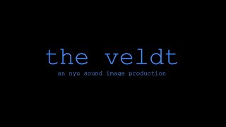 The Veldt (Audio Only): An NYU Sound Image Final Production