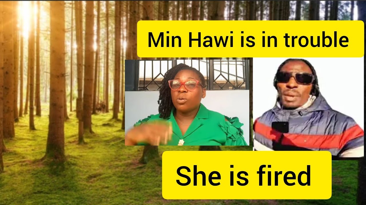 Min Hawi is in trouble. She is fired 