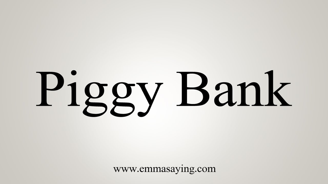 How To Say Piggy Bank YouTube