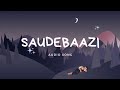 SAUDEBAAZI Lyrics Song