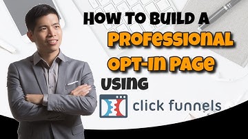 How To Build Your Opt-in Pages / Squeeze Pages / Landing Page With Clickfunnels