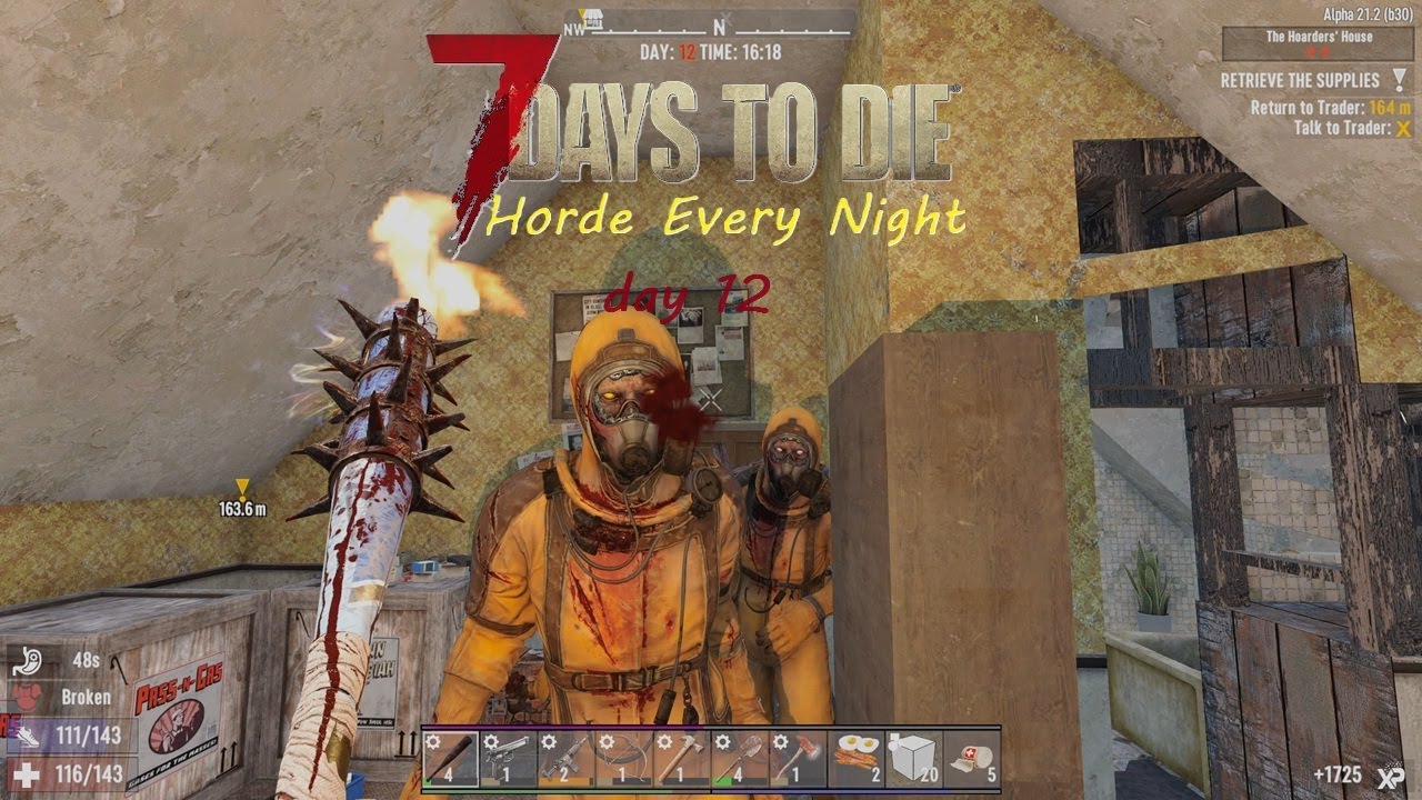 7days to die horde every night Hazmat zombies guarding my loot day