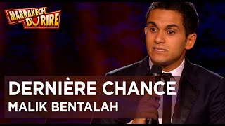 Malik Bentalha - Dernière chance - Marrakech du rire 2013