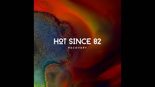 Recovery - Hot Since 82 - 2020 Unmixed 