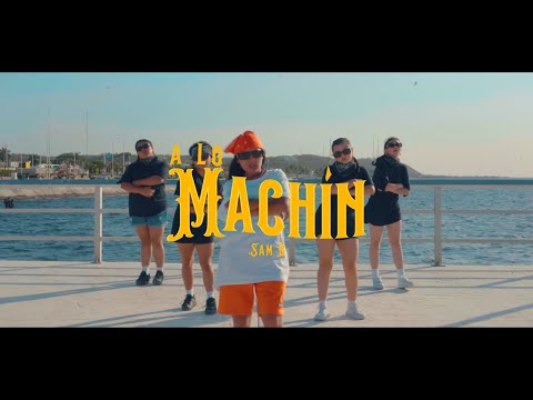 A Lo Machín - Sam B (Video Oficial)