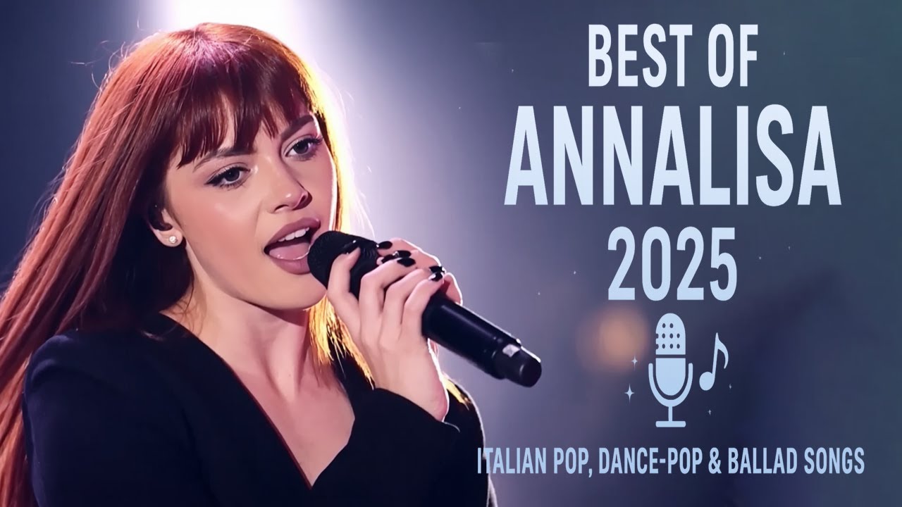 The Best of Annalisa | Pop, Electronic / Dance-Pop & Romantic Ballads