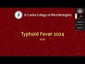 Typhoid fever dont miss it panel discussion organized by the sri lanka college of microbiologists