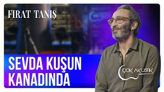 Fırat Tanış - Sevda Kuşun Kanadında