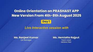 Live Interaction on PMeVIDYA :Online Orientation on PRASHAST APPNew Version From 4th-8th August 2025