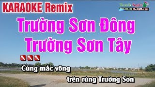 Liên Khúc Trường Sơn Đông Trường Sơn Tây Remix - Karaoke Tiền Chiến 2019 Cực Hay
